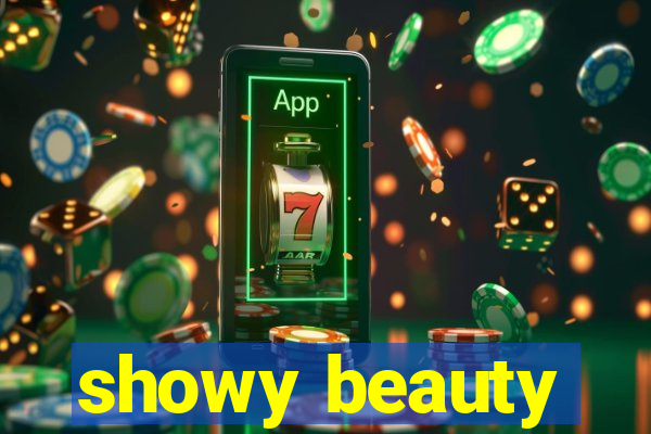 showy beauty